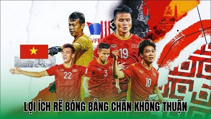 Lợi ích rê bóng bằng chân không thuận